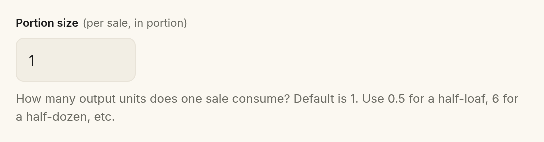The Portion size field set to 1, with helper text explaining it is how many output units one sale consumes