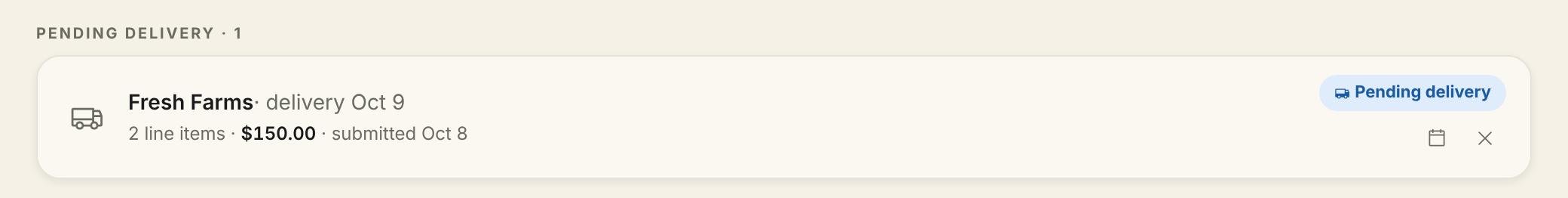 The Receive inbox Pending delivery section with a Fresh Farms order row showing the delivery date, line count, and total, a blue Pending delivery tag, a calendar button to change the date, and an X button to cancel the order