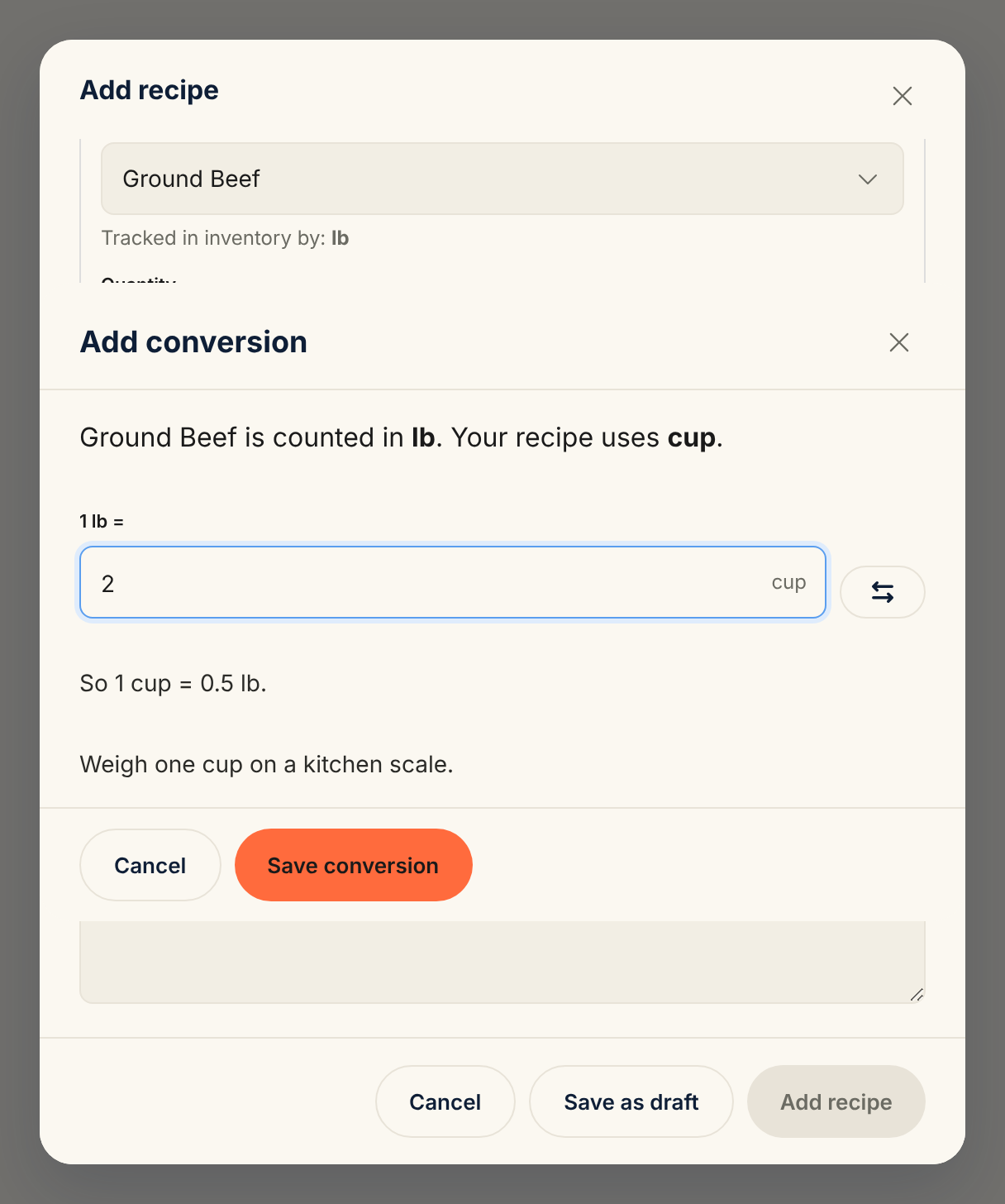 The Add conversion sheet over the Add recipe form. It reads "Ground Beef is counted in lb. Your recipe uses cup.", with 1 lb = 2 cup entered, the line "So 1 cup = 0.5 lb.", the ⇄ button, and Save conversion ready to tap